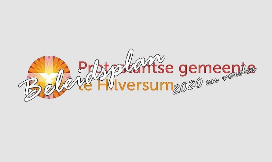 Wat zijn de toekomstplannen van de Protestantse gemeente Hilversum?