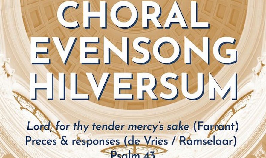 23 maart: Choral evensong in Grote Kerk
